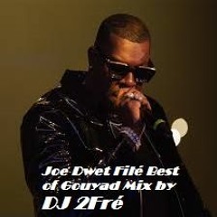 BEST OF Joé Dwèt Filé MIX By DJ 2FRE