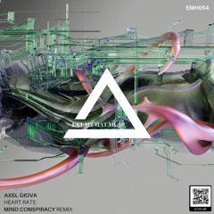 [EMH054] Axel Giova-Heart Rate (Mind Conspiracy remix)