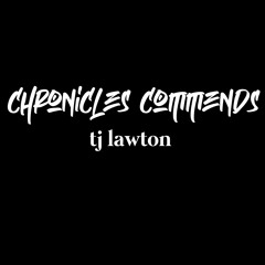 Chronicles Commends : TJ Lawton (UK)