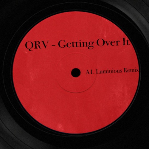 QRV - Getting Over It (Luminious Remix)