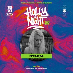 STAR/A x HOLLY NIGHTS 3.0 - Raggatek to Hardtek