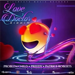 Love Doctor Riddim (2021 Soca) - Patrice Roberts | Problem Child | Preedy