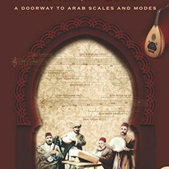 [GET] KINDLE 📍 The Maqam Book - A Doorway to Arab Scales and Modes by  David Muallem