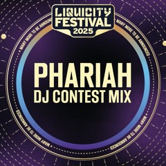 [WINNER] Phariah – Liquicity Festival 2025 – DJ Contest
