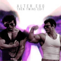Anor, Tr3n Motivation - Alter Ego (Tren Twins Edit)
