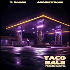Taco Bale feat. AMOGetItDone [Prod. By Kapitol]