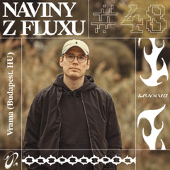Naviny Z Fluxu #48 Vrama
