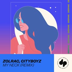 Zolrac, CityBoyz - My Neck
