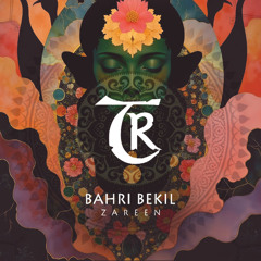 𝐏𝐑𝐄𝐌𝐈𝐄𝐑𝐄: Bahri Bekil - Zareen [Tibetania Records]
