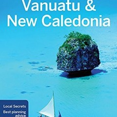 READ EBOOK 🖊️ Lonely Planet Vanuatu & New Caledonia (Travel Guide) by  Lonely Planet