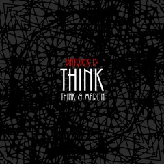 Think - Original Mix // Preview // Worldwide & Stream