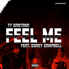 Feel Me Feat. Corey Campbell