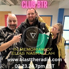 Club BTR 02.23.24 In Memoriam of Elias Nasrallah Progressive House Favorites