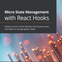 [Read] Online Micro State Management with React Hooks BY : Daishi Kato