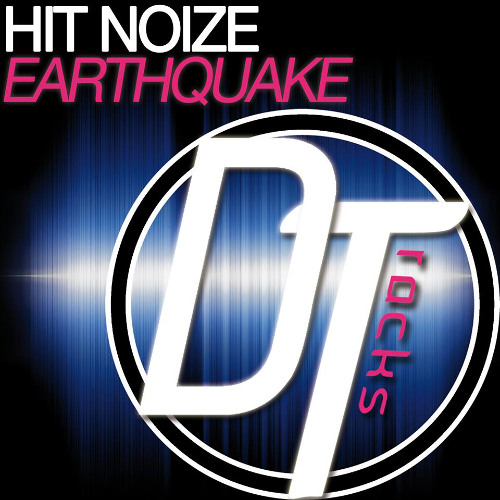Hit Noize - EarthQuake