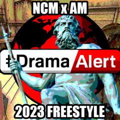NCM x AM ~ Drama Alert (ncMixx) [prod. tir3d]