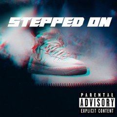 Stepped On (prod by. NLM prod x Kijagotdatfye)