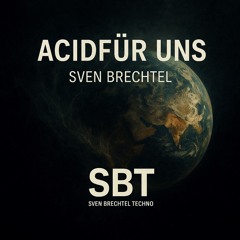 Acid für uns