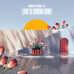 Double MZK, Naarly - Love Is Coming Home ft. J Fitz