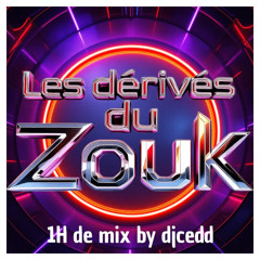 Les dérivés du Zouk Vol.1 - 1H de mix by djcedd