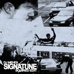 DJ Mehdi - Signatune (Squired Edit)