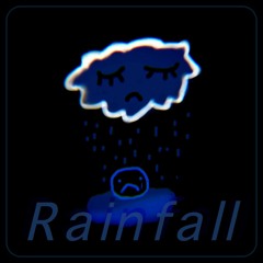 Rainfall (Prod. ELIII3 i's)