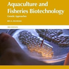 [Access] EPUB 📬 Aquaculture And Fisheries Biotechnology: Genetic Approaches (CABI Bi
