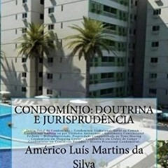 Ebook Condominio: Doutrina e Jurisprudencia: Teoria Geral do Condominio, Condominio Comum, Condo