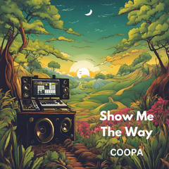 Coopa -  Show me the way