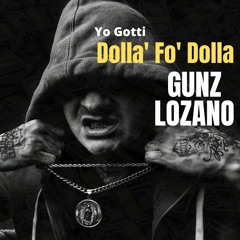 Dolla Fo Dolla - Yo Gotti ft. Gunz Lozano