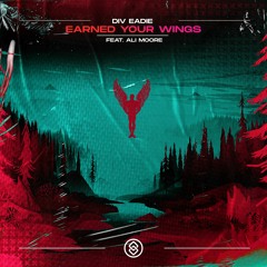 Div Eadie - Earned Your Wings (Feat. Ali Moore)