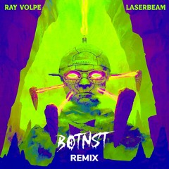 Ray Volpe - Laserbeam (BOTNST Remix)