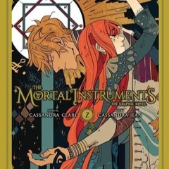 +DOWNLOAD%! The Mortal Instruments: The Graphic Novel, Vol. 2 (Cassandra Clare)