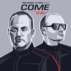 Fred Ventura & DJ TinTin - Come On - (Original) Short Clip