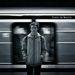 Train To Berlin (Original Mix)