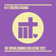 In It Together - In It Together Records The Spring / Summer Collection 2022 (Continuous Mix 1)