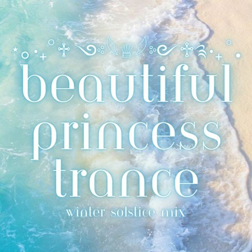 beautiful princess trance: the winter solstice mix <3
