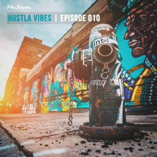 HUSTLA VIBES | Episode 010