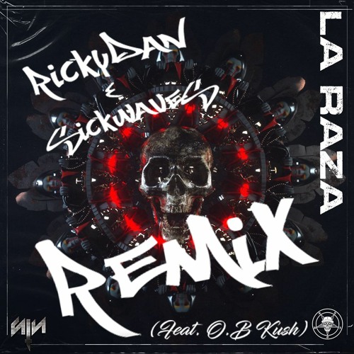RADIOBEATS X SIN - LA RAZA (Rickydan & Sickwaves Remix) (Ft. O.B Kush)