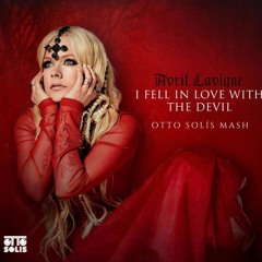 Avril Lavigne Ft Leahn - I Fell In Love With The Devil (Otto Solís Mash)Free Download