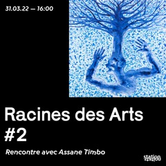 Racines des Arts #2 w/ Assane Timbo