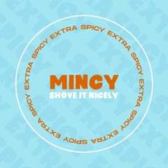 Mincy - Shove It Nicely [FREE DL] (Deftones Bootleg)