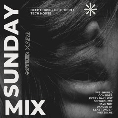 Sunday Mix - Deep House, Deep Tech, Tech House