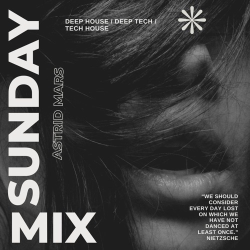 Sunday Mix - Deep House, Deep Tech, Tech House