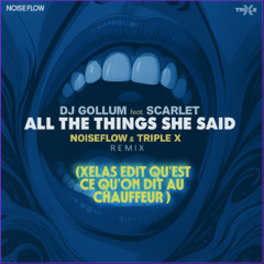 DJGollum Feat. Scarlet All The Things She Said(Noiseflow & Triple X Remix)(XELAS  fdp)