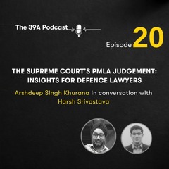 The Supreme Court’s PMLA Judgement: Insights for Defence Lawyers