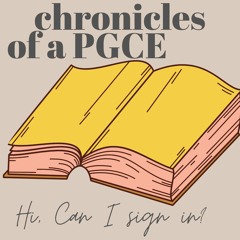 Chronicles of a PGCE: Hi Can I Sign In?