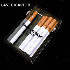 last cigarette (ft. Teshuvah)