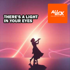 There's a light in your eyes