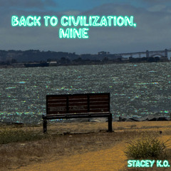 Back to Civilization (Mine!)